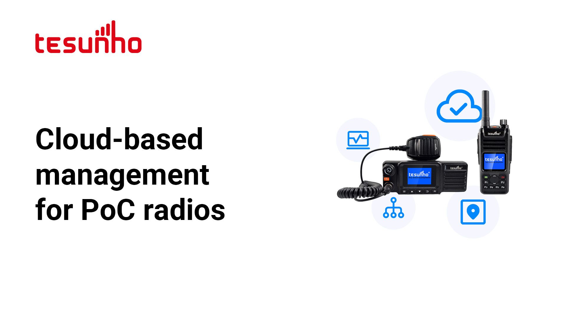 Cloud-based management for Tesunho PoC two-way radios